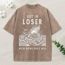 Get In Loser Christian Washed T-Shirt