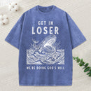 Get In Loser Christian Washed T-Shirt