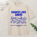 Dance Like Daivd Christian Washed T-Shirt