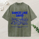 Dance Like Daivd Christian Washed T-Shirt