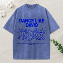Dance Like Daivd Christian Washed T-Shirt