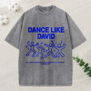 Dance Like Daivd Christian Washed T-Shirt