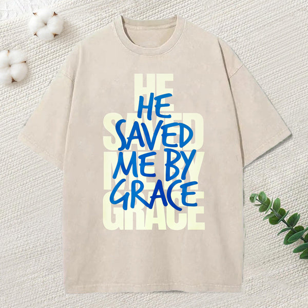 He Saved Me By Grace Christian Washed T-Shirt