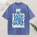 He Saved Me By Grace Christian Washed T-Shirt