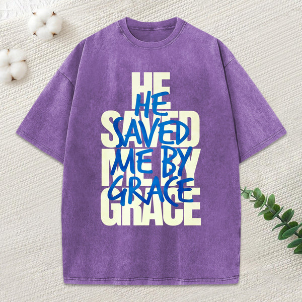 He Saved Me By Grace Christian Washed T-Shirt