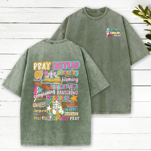 In Every Stiuation Just Pray Christian Washed T-Shirt