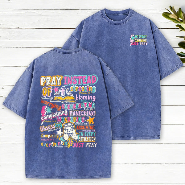 In Every Stiuation Just Pray Christian Washed T-Shirt