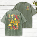 Let All That You Do Be Done Christian Washed T-Shirt
