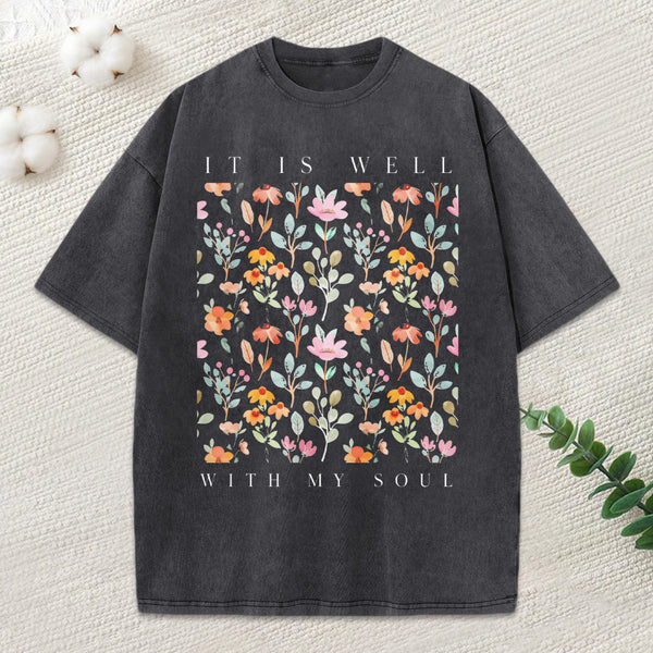 It Is Well With My Soul Christian Washed T-Shirt