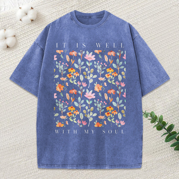 It Is Well With My Soul Christian Washed T-Shirt