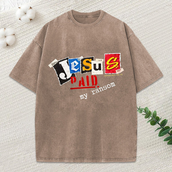Jesus Paid My Ransom Christian Washed T-Shirt