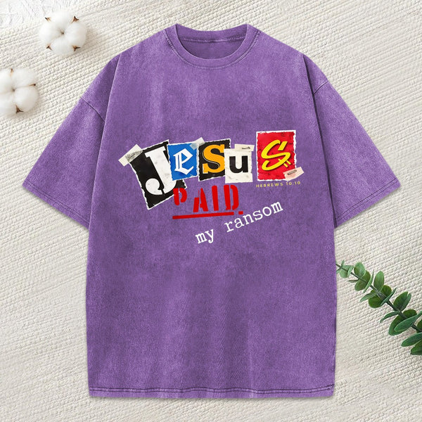 Jesus Paid My Ransom Christian Washed T-Shirt
