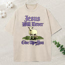 Jesus Will Never Give Up On You Christian Washed T-Shirt