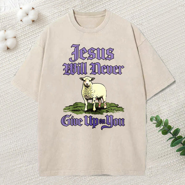 Jesus Will Never Give Up On You Christian Washed T-Shirt