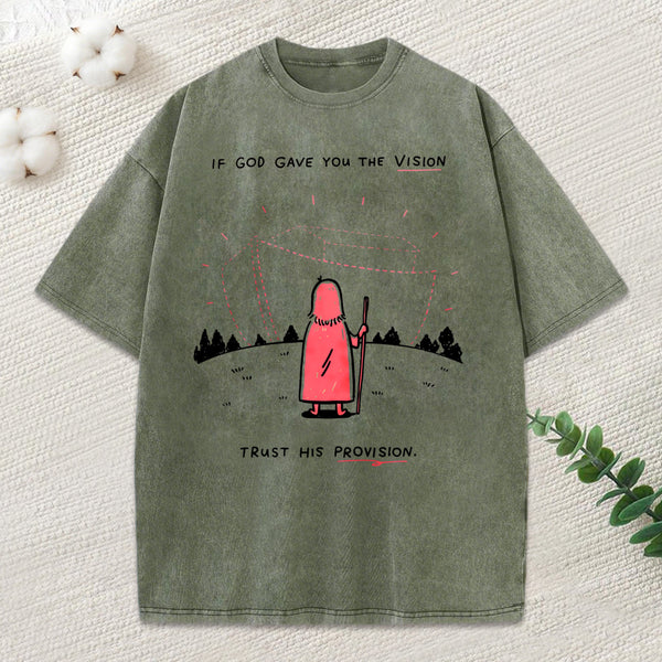 If God Gave You The Vision Christian Washed T-Shirt