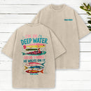 I'M In Deep Water Good Thing He Walks On It Christian Washed T-Shirt