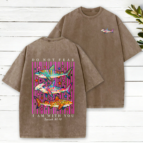 Do Not Fear I Am With You Christian Washed T-Shirt