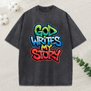 God Writes My Story Christian Washed T-Shirt