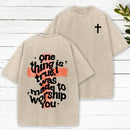 One Thing Is True Christian Washed T-Shirt