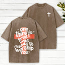 One Thing Is True Christian Washed T-Shirt