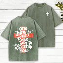 One Thing Is True Christian Washed T-Shirt