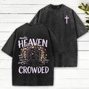Make Heaven Crowded Christian Washed T-Shirt