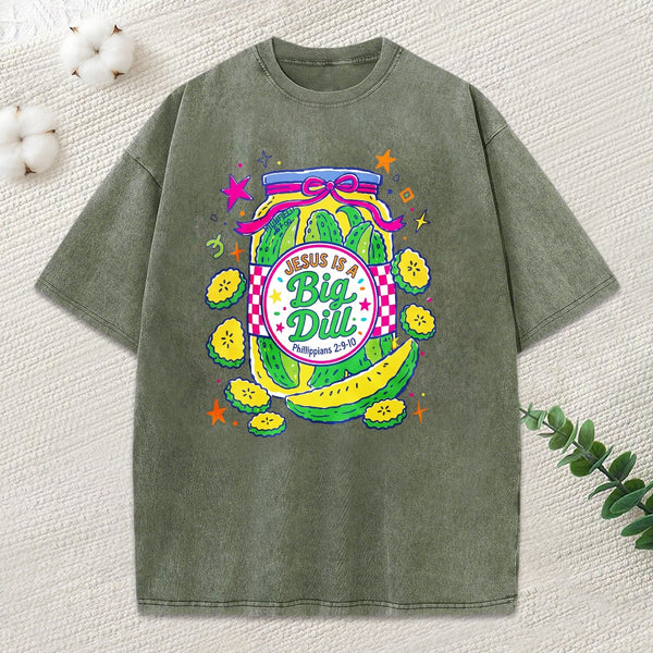 Jesus Is A Big Dill Christian Washed T-Shirt