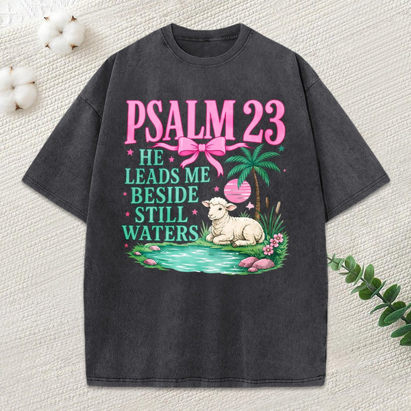 He Leads Me Beside Still Waters Christian Washed T-Shirt