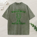 Walk By Faith Not By Sight Christian Washed T-Shirt
