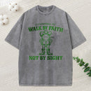 Walk By Faith Not By Sight Christian Washed T-Shirt