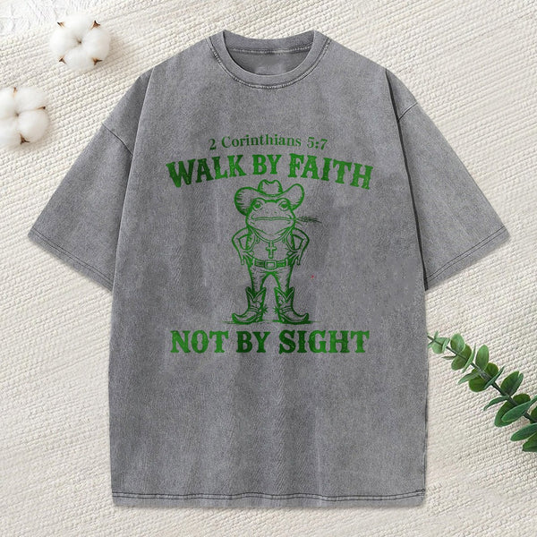 Walk By Faith Not By Sight Christian Washed T-Shirt