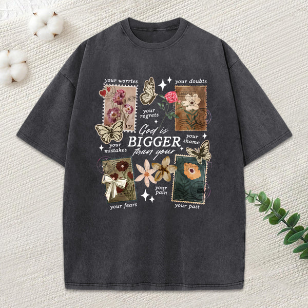 God Is Bigger Than Your Christian Washed T-Shirt