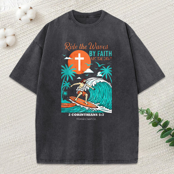 Ride The Waves By Faith Chrsitian Washed T-Shirt