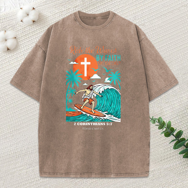 Ride The Waves By Faith Chrsitian Washed T-Shirt