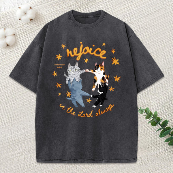 Rejoice In The Lord Always Christian Washed T-Shirt