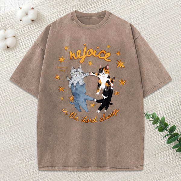 Rejoice In The Lord Always Christian Washed T-Shirt