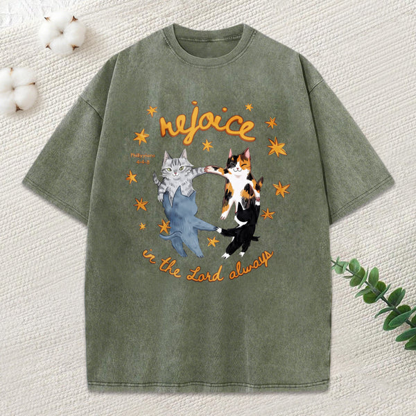 Rejoice In The Lord Always Christian Washed T-Shirt