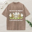 The Lord Is My Shepherd I Need Constant Supervision Christian Washed T-Shirt