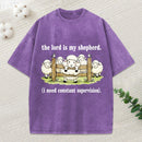The Lord Is My Shepherd I Need Constant Supervision Christian Washed T-Shirt
