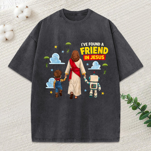 I Have Found A Friend In Jesus Christian Washed T-Shirt