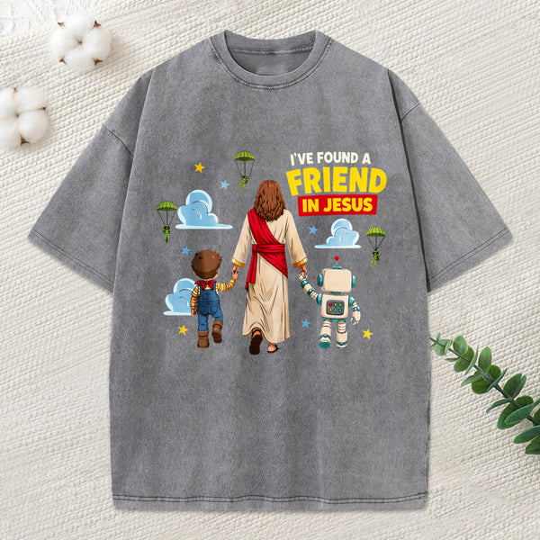 I Have Found A Friend In Jesus Christian Washed T-Shirt