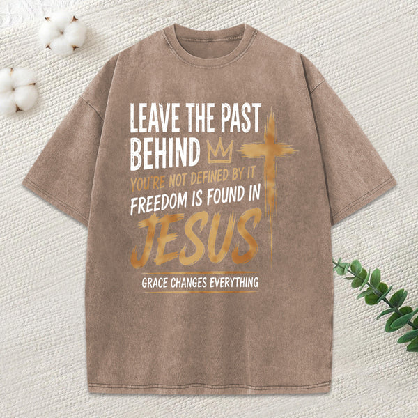 Freedom Is Found In Jesus Christian Washed T-Shirt