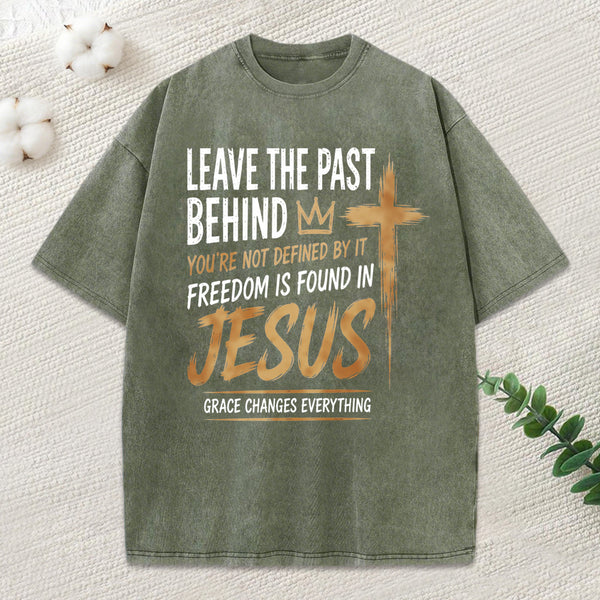 Freedom Is Found In Jesus Christian Washed T-Shirt