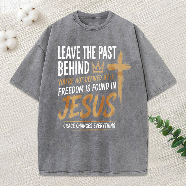 Freedom Is Found In Jesus Christian Washed T-Shirt