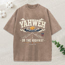 Yahweh Or The Highway Christian Washed T-Shirt