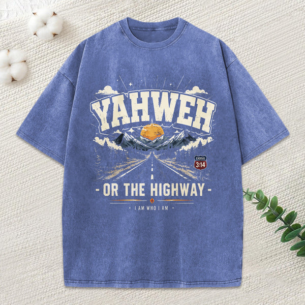 Yahweh Or The Highway Christian Washed T-Shirt