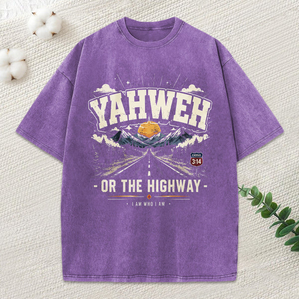 Yahweh Or The Highway Christian Washed T-Shirt