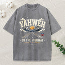 Yahweh Or The Highway Christian Washed T-Shirt