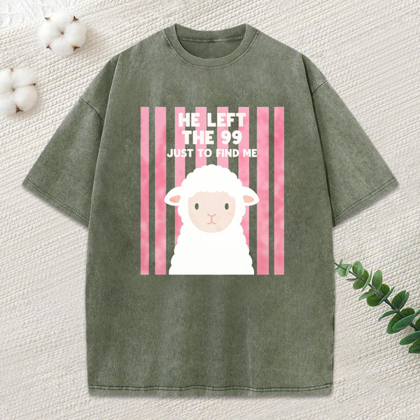 He Left The 99 Just To Find Me Christian Washed T-Shirt
