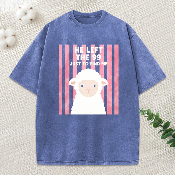 He Left The 99 Just To Find Me Christian Washed T-Shirt